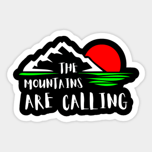 The Mountains are Calling Sticker